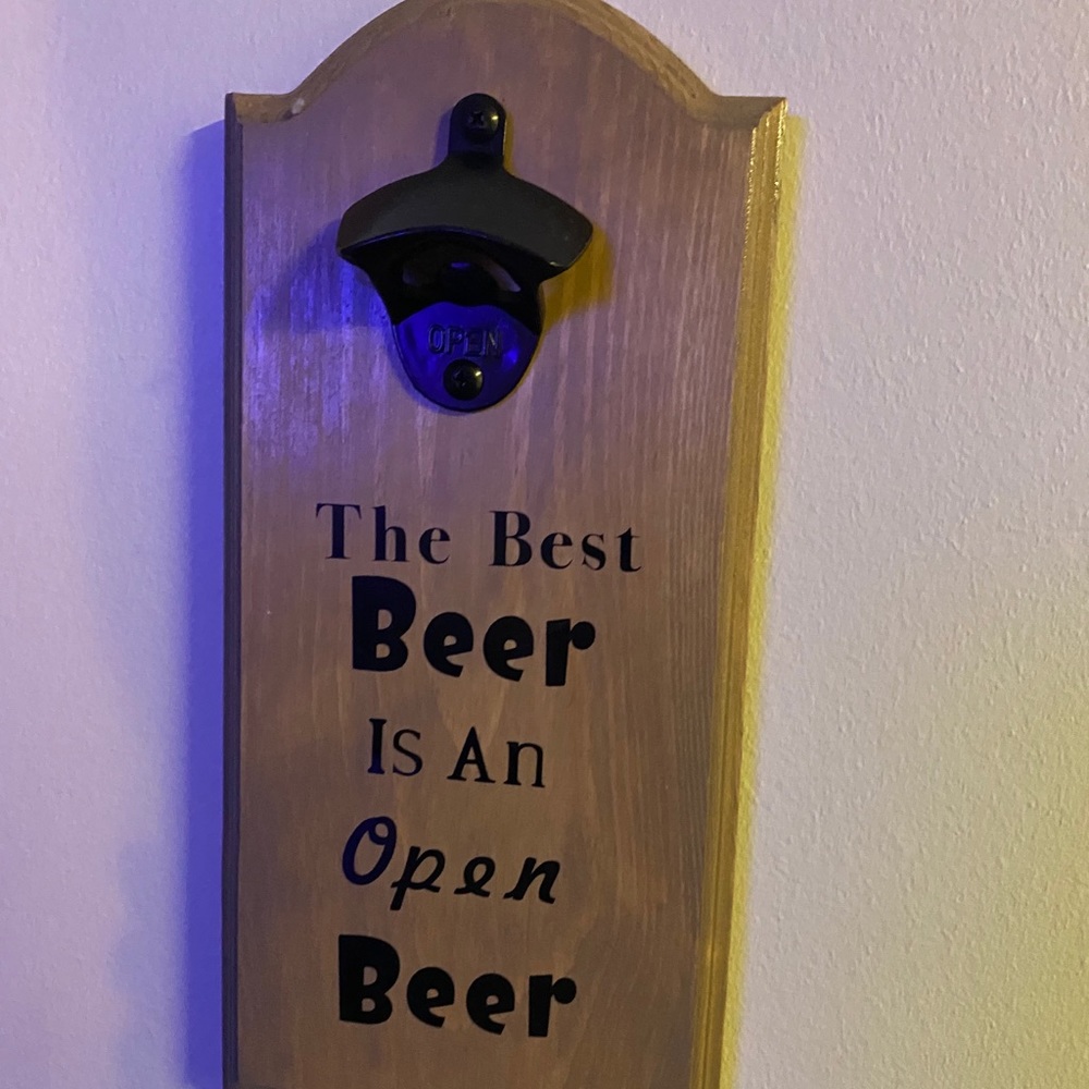 “The best beer is an open beer” bottle opener